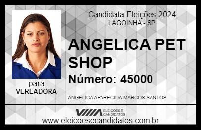 Candidato ANGELICA PET SHOP 2024 - LAGOINHA - Eleições