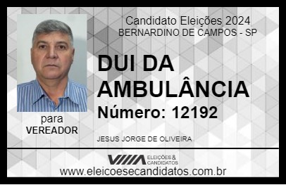 Candidato DUI DA AMBULÂNCIA  2024 - BERNARDINO DE CAMPOS - Eleições