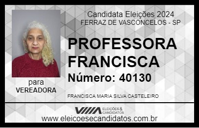 Candidato PROFESSORA FRANCISCA 2024 - FERRAZ DE VASCONCELOS - Eleições