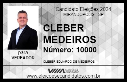 Candidato CLEBER MEDEIROS 2024 - MIRANDÓPOLIS - Eleições