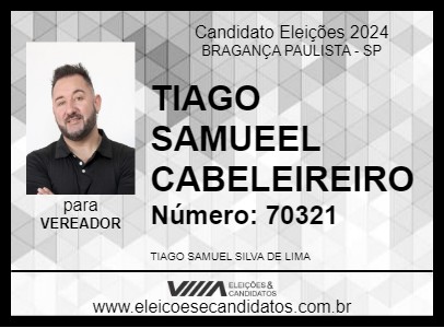 Candidato TIAGO SAMUEEL CABELEIREIRO 2024 - BRAGANÇA PAULISTA - Eleições