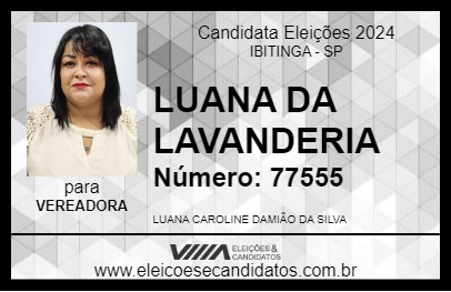 Candidato LUANA DA LAVANDERIA 2024 - IBITINGA - Eleições