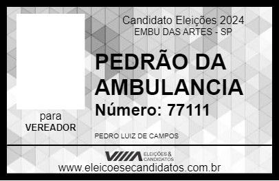 Candidato PEDRÃO DA AMBULANCIA 2024 - EMBU DAS ARTES - Eleições