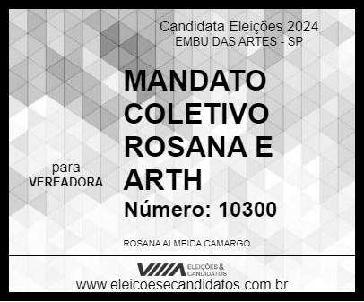 Candidato ROSANA DO ARTHUR DO RESSACA 2024 - EMBU DAS ARTES - Eleições