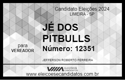 Candidato JÉ DOS PITBULLS 2024 - LIMEIRA - Eleições