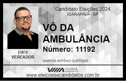 Candidato VÔ DA AMBULÂNCIA 2024 - IGARAPAVA - Eleições