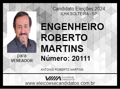 Candidato ENGENHEIRO ROBERTO MARTINS 2024 - ILHA SOLTEIRA - Eleições