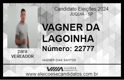 Candidato VAGNER DA LAGOINHA 2024 - JUQUIÁ - Eleições