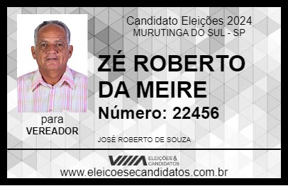 Candidato ZÉ ROBERTO DA MEIRE 2024 - MURUTINGA DO SUL - Eleições