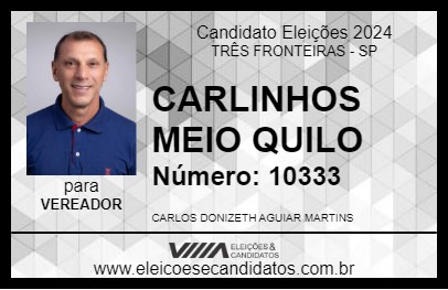 Candidato CARLINHOS MEIO QUILO 2024 - TRÊS FRONTEIRAS - Eleições