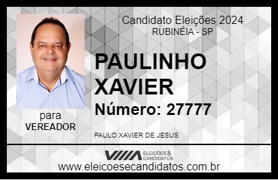 Candidato PAULINHO XAVIER 2024 - RUBINÉIA - Eleições