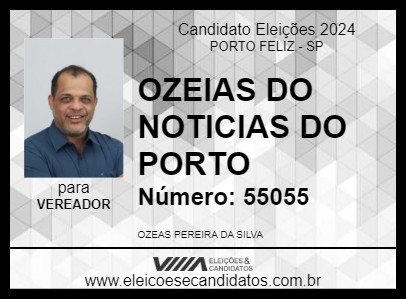 Candidato OZEIAS DO NOTICIAS DO PORTO 2024 - PORTO FELIZ - Eleições