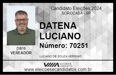 Candidato DATENA LUCIANO 2024 - SOROCABA - Eleições