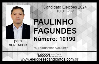 Candidato PAULINHO FAGUNDES 2024 - TUIUTI - Eleições