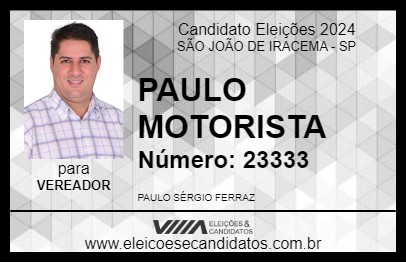 Candidato PAULO MOTORISTA 2024 - SÃO JOÃO DE IRACEMA - Eleições