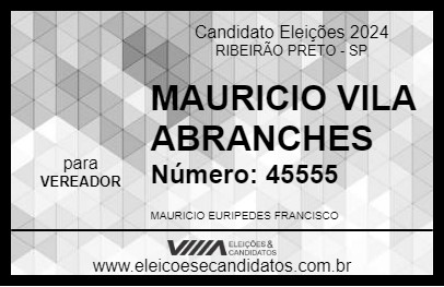 Candidato MAURICIO VILA ABRANCHES 2024 - RIBEIRÃO PRETO - Eleições