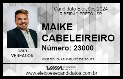 Candidato MAIKE CABELEIREIRO 2024 - RIBEIRÃO PRETO - Eleições