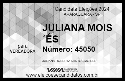 Candidato JULIANA MOISÉS 2024 - ARARAQUARA - Eleições