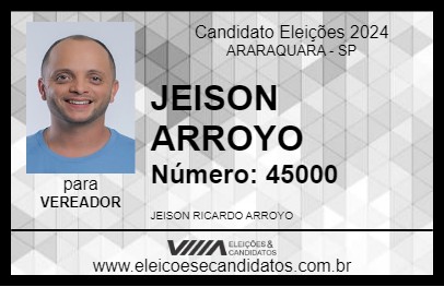 Candidato JEISON ARROYO 2024 - ARARAQUARA - Eleições