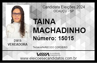 Candidato TAINA MACHADINHO 2024 - OCAUÇU - Eleições