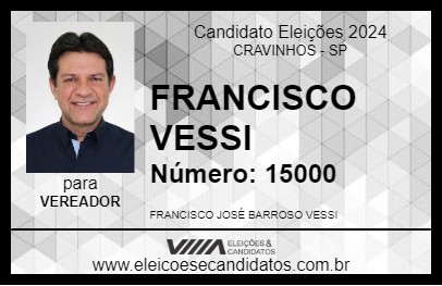 Candidato FRANCISCO VESSI 2024 - CRAVINHOS - Eleições