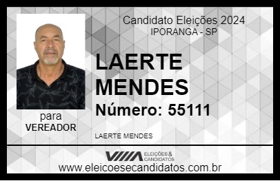 Candidato LAERTE MENDES 2024 - IPORANGA - Eleições