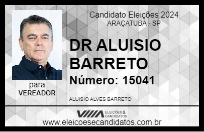 Candidato DR ALUISIO BARRETO 2024 - ARAÇATUBA - Eleições