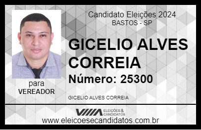 Candidato GICELIO ALVES CORREIA 2024 - BASTOS - Eleições