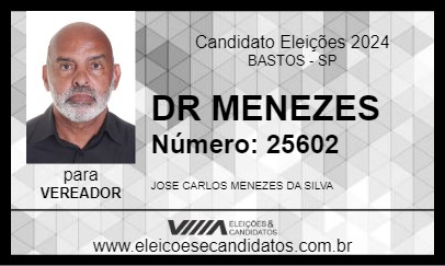 Candidato DR MENEZES 2024 - BASTOS - Eleições