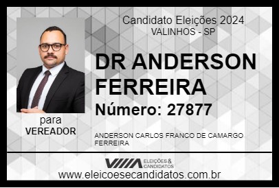 Candidato DR ANDERSON FERREIRA 2024 - VALINHOS - Eleições