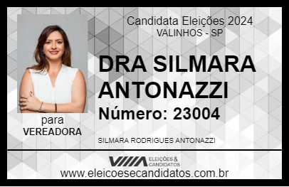 Candidato DRA SILMARA ANTONAZZI 2024 - VALINHOS - Eleições