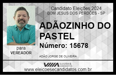 Candidato ADÃOZINHO DO PASTEL 2024 - BOM JESUS DOS PERDÕES - Eleições