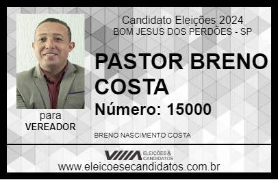 Candidato PASTOR BRENO COSTA 2024 - BOM JESUS DOS PERDÕES - Eleições