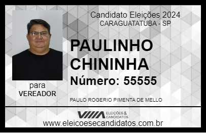 Candidato PAULINHO CHININHA 2024 - CARAGUATATUBA - Eleições