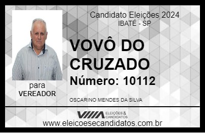 Candidato VOVÔ DO CRUZADO 2024 - IBATÉ - Eleições