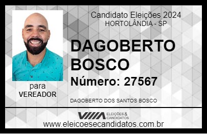 Candidato DAGOBERTO BOSCO 2024 - HORTOLÂNDIA - Eleições