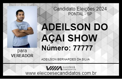 Candidato ADEILSON DO AÇAI SHOW 2024 - PONTAL - Eleições