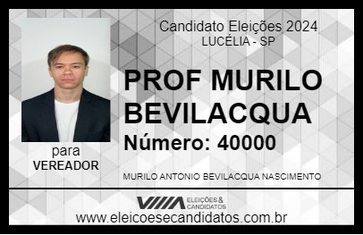 Candidato PROF MURILO BEVILACQUA 2024 - LUCÉLIA - Eleições