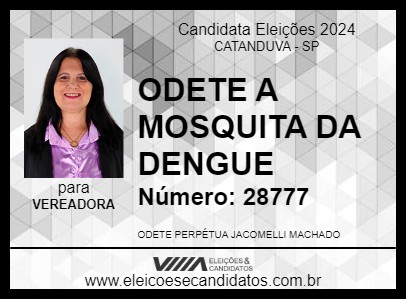 Candidato ODETE A MOSQUITA DA DENGUE 2024 - CATANDUVA - Eleições