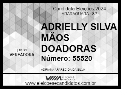 Candidato ADRIELLY SILVA MÃOS DOADORAS 2024 - ARARAQUARA - Eleições