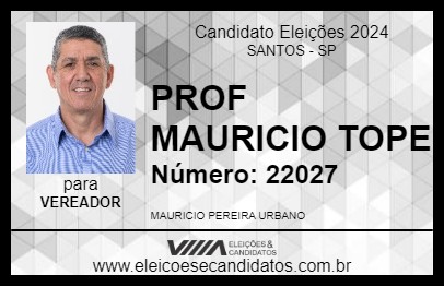 Candidato PROF MAURICIO TOPE 2024 - SANTOS - Eleições