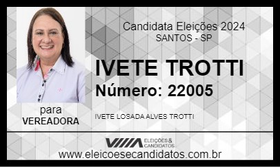 Candidato IVETE TROTTI 2024 - SANTOS - Eleições