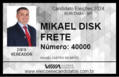 Candidato MIKAEL DISK FRETE 2024 - BURITAMA - Eleições