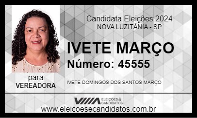 Candidato IVETE MARÇO 2024 - NOVA LUZITÂNIA - Eleições