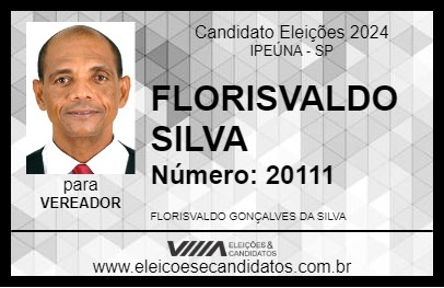 Candidato FLORISVALDO SILVA 2024 - IPEÚNA - Eleições