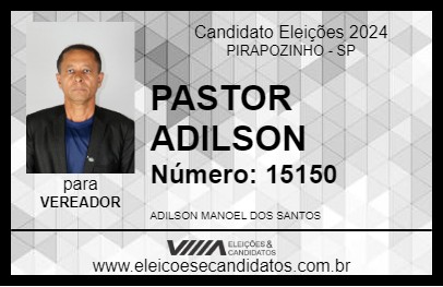 Candidato PASTOR ADILSON 2024 - PIRAPOZINHO - Eleições