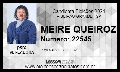 Candidato MEIRE QUEIROZ 2024 - RIBEIRÃO GRANDE - Eleições