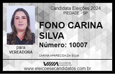 Candidato FONO CARINA SILVA 2024 - PIEDADE - Eleições