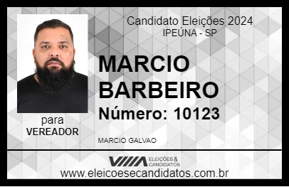 Candidato MARCIO BARBEIRO 2024 - IPEÚNA - Eleições