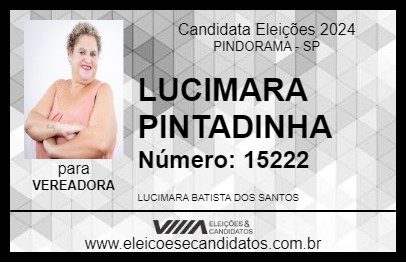 Candidato LUCIMARA PINTADINHA 2024 - PINDORAMA - Eleições